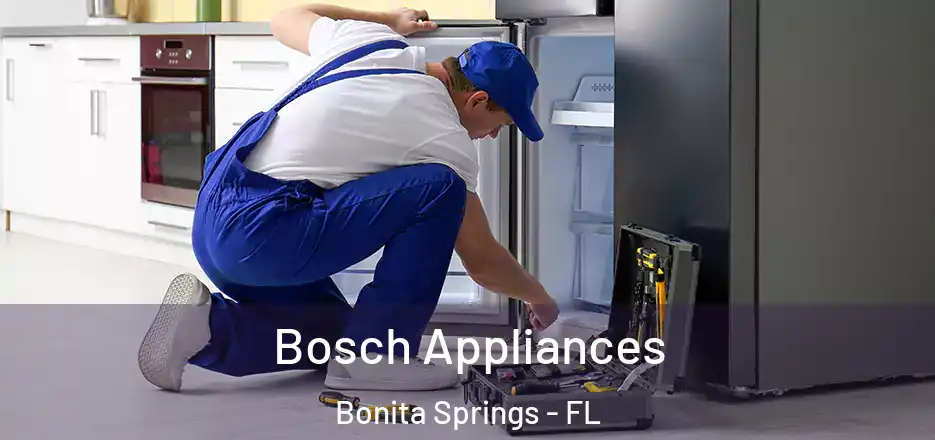 Bosch Appliances Bonita Springs - FL