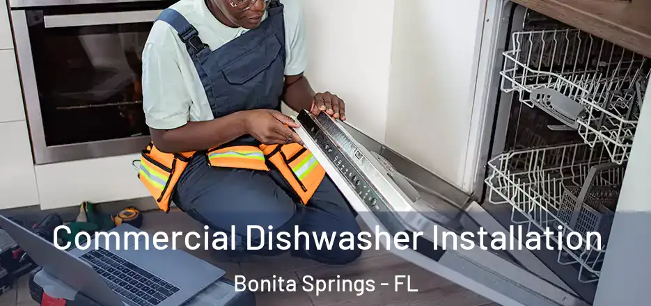  Commercial Dishwasher Installation Bonita Springs - FL