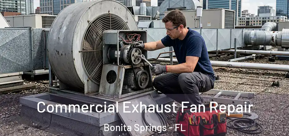  Commercial Exhaust Fan Repair Bonita Springs - FL