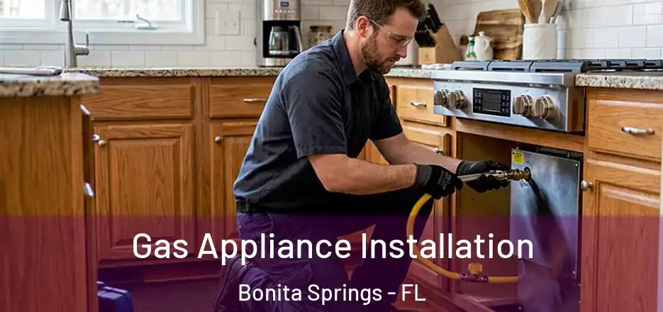  Gas Appliance Installation Bonita Springs - FL