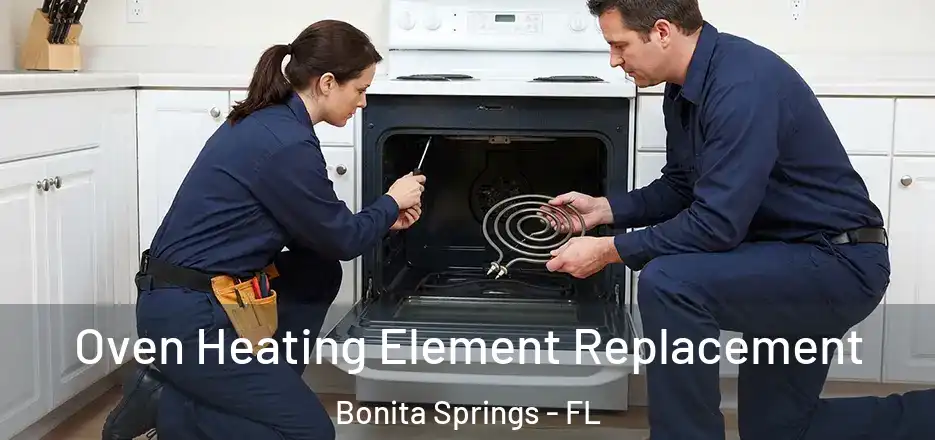 Oven Heating Element Replacement Bonita Springs - FL