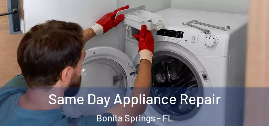 Same Day Appliance Repair Bonita Springs - FL