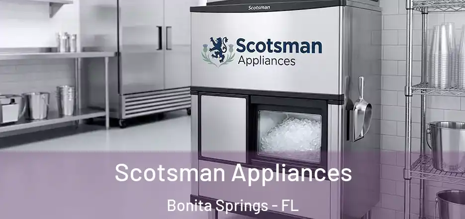Scotsman Appliances Bonita Springs - FL