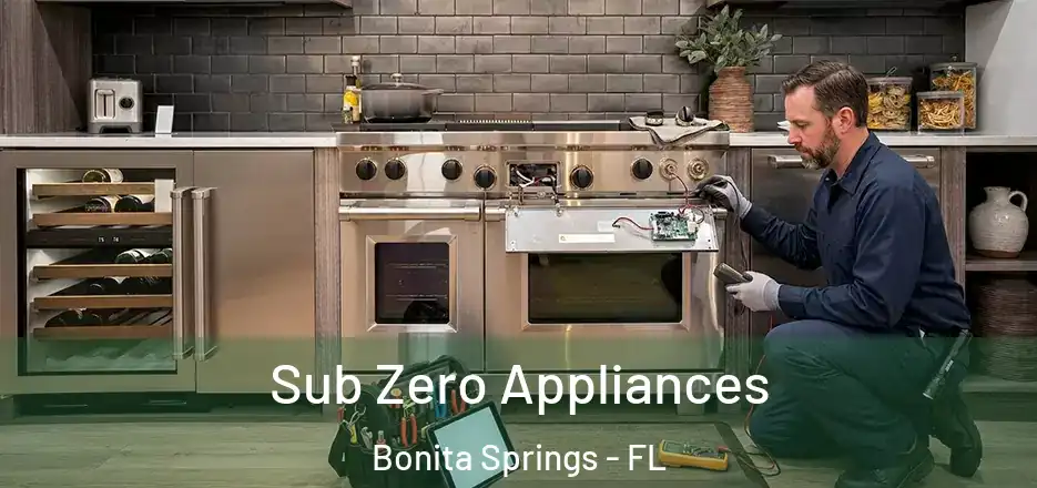  Sub Zero Appliances Bonita Springs - FL