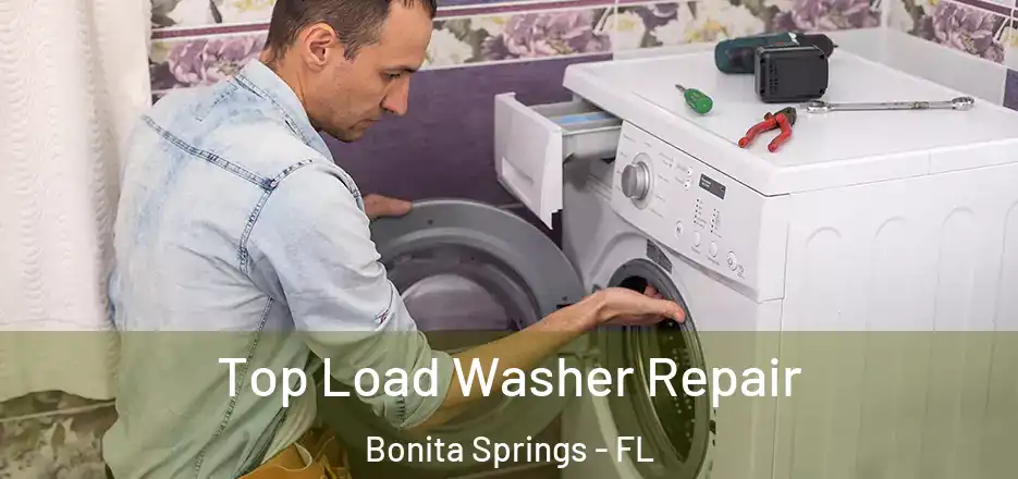 Top Load Washer Repair Bonita Springs - FL